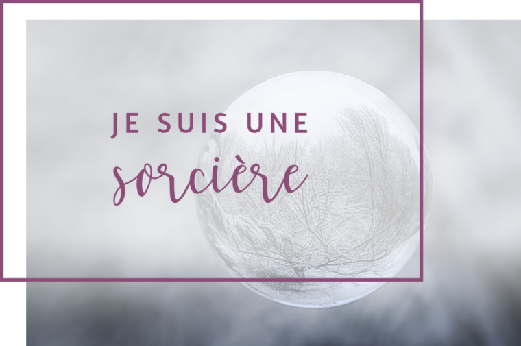 Je suis une sorcière article de blog Marion Perrin